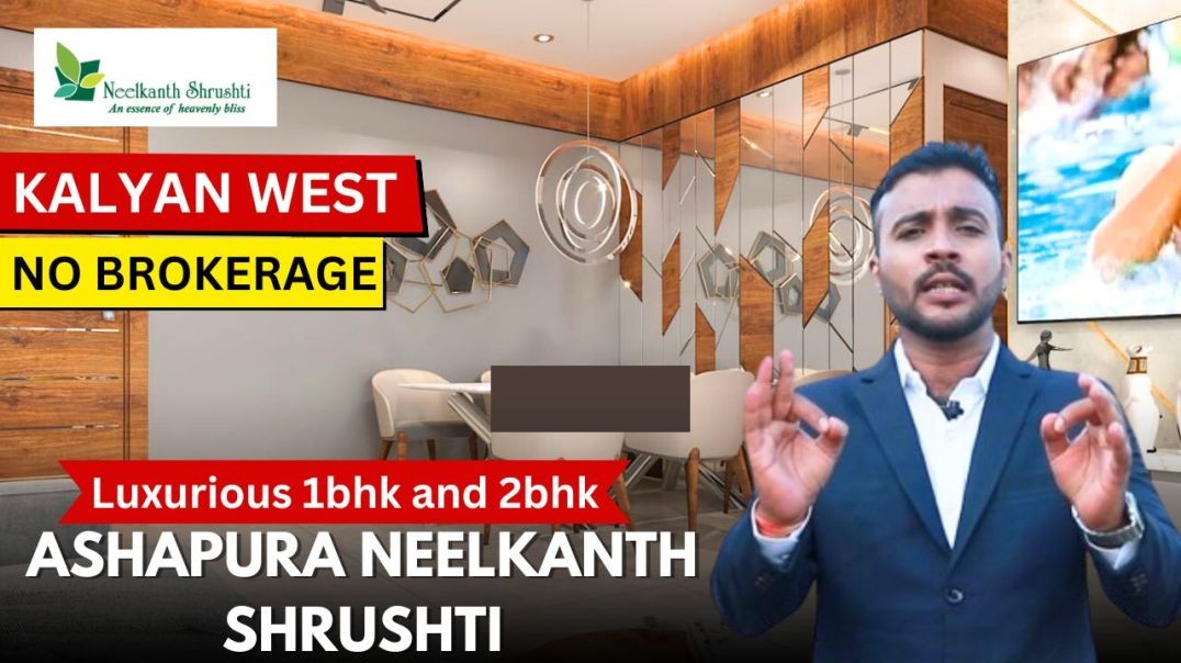 ⁣Ashapura Neelkanth Shrushti Kalyan West Mumbai | 1BHK  & 2BHK Flats In Kalyan