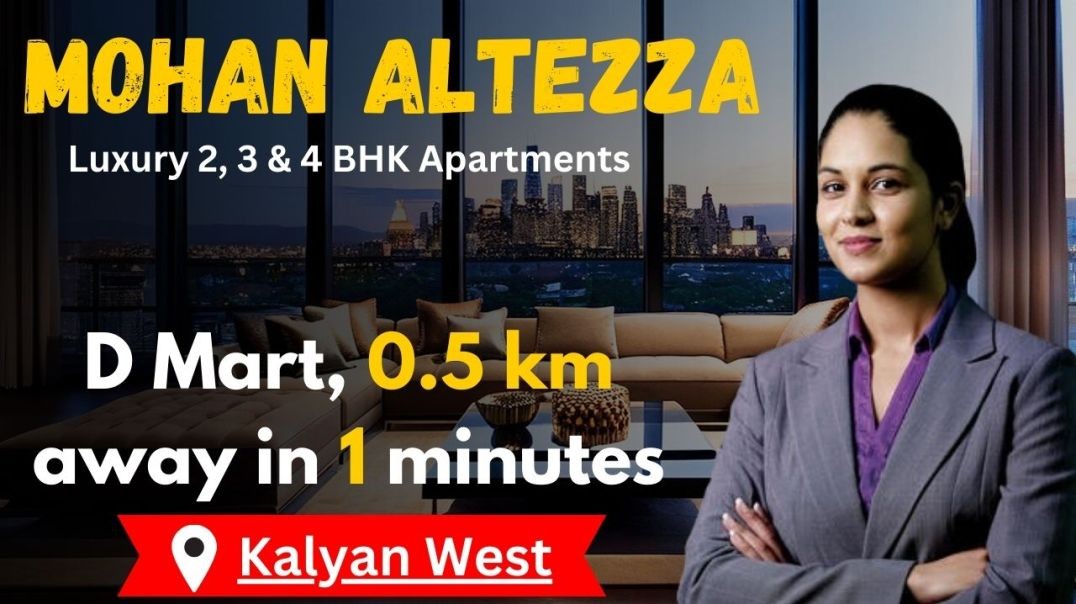 Mohan Altezza Kalyan Sample Flats |  Luxury 2, 3 & 4 BHK Apartments | Call +917021988393