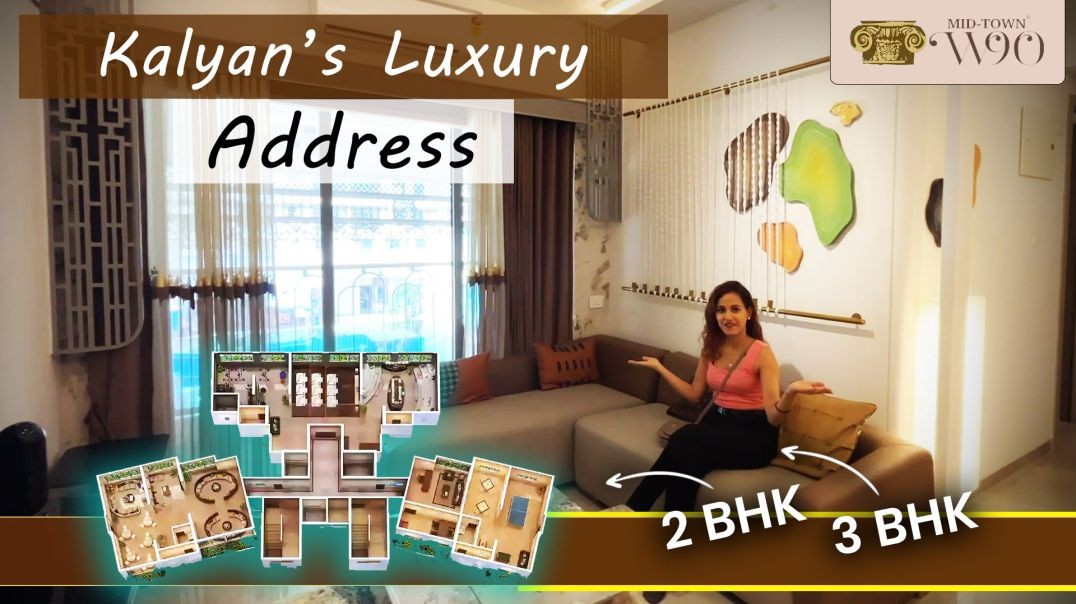 ⁣Midtown W90: 2 & 3 BHK Flats | Location, Price & Possession | W90 Kalyan West | Midtown W90 