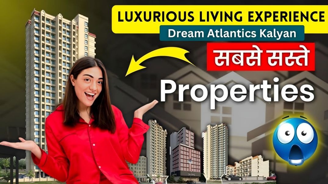 Dream Atlantis | कल्याण मध्ये 2, 3, 4 & 5 BHK फ्लॅट विकणे आहे | 2 BHK Fully Furnished Flat in Ka