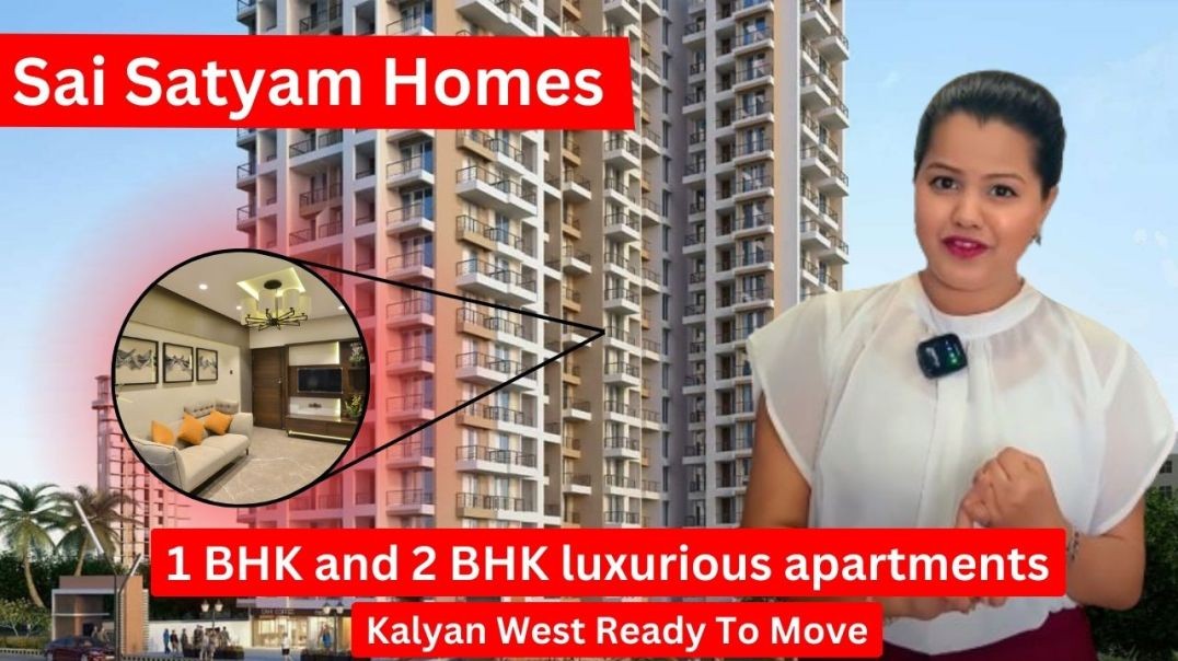 Sai Satyam Homes Kalyan  | आपके सपनों का घर | Best Flats In kalyan west