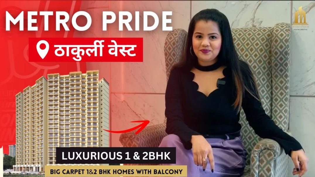 metro Pride 1BHK and 2BHK Flats In Kalyan | Flats in Thakurli | Luxury 1 & 2 BHK on 90Ft  Road |