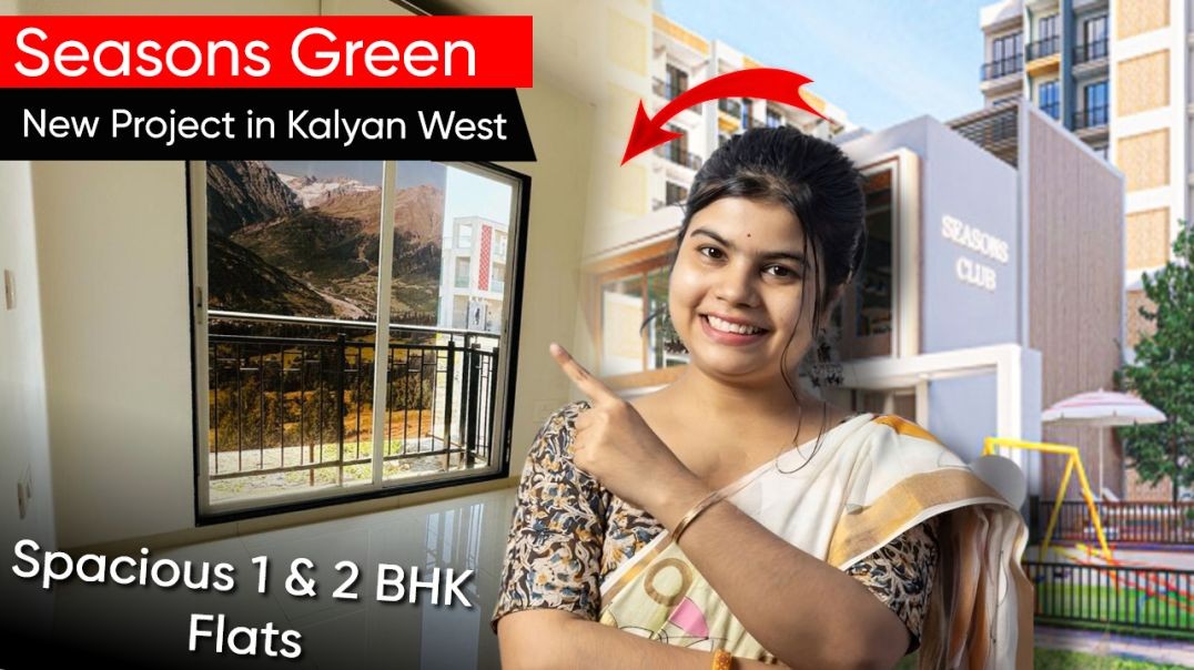 Seasons Green 🏠🔥New Construction Project in Kalyan West  1 & 2 BHK Flat in Kalyan  Price, Locati