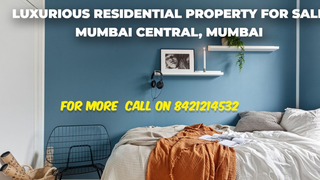 4BHK Luxurious Residential Property for Sale Mumbai Central, Mumbai