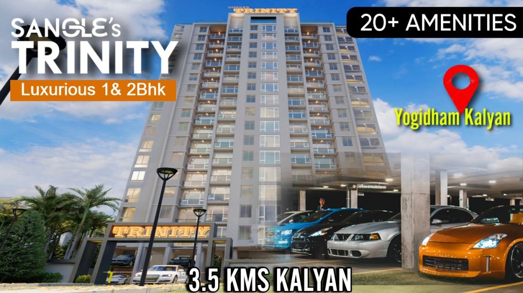 Sangles Trinity Flats in Kalyan West | Low Budget Flat in Kalyan West | New Projects in Kalyan