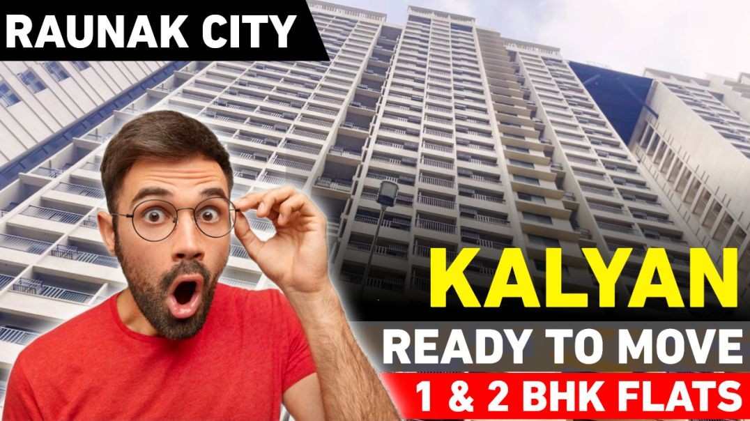 Raunak City | Raunak City Kalyan offer 1, 2, 3 & 4 BHK Flats | Raunak City Kalyan Sample Flat