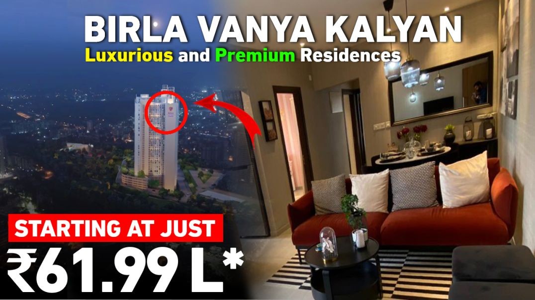 Birla Vanya Kalyan | Luxurious & Premium Residences | Birla Vanya Kalyan Phase 2 | Price, Detail