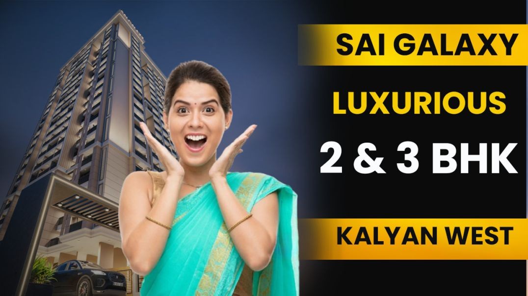 ⁣Sai Galaxy Sai Chowk Kalyan West | Call 9022112222