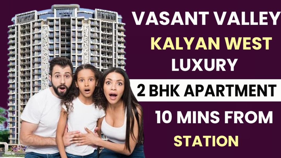 ⁣2 BHK Apartments For Sale in Vasant valley Kalyan West