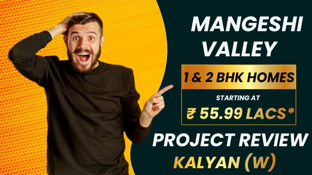 ⁣Mangeshi valley kalyan west price | Call 9022112222